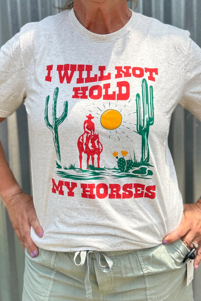 "I Will Not Hold My Horses" Soft Short Sleeve T-Shirt
