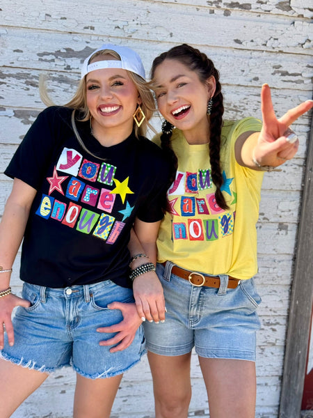 You Are Enough Tee & Sweatshirt