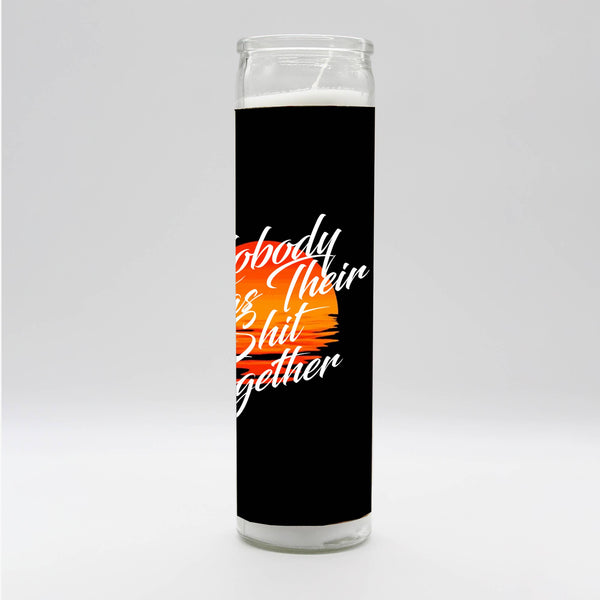 Nobody Has Their Shit Together Candle